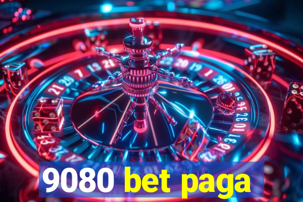 9080 bet paga