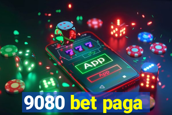 9080 bet paga