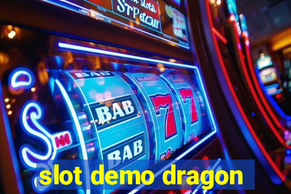 slot demo dragon