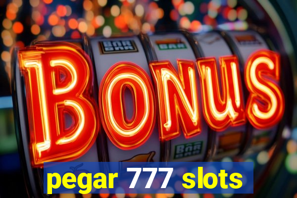 pegar 777 slots