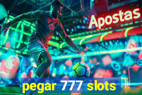 pegar 777 slots