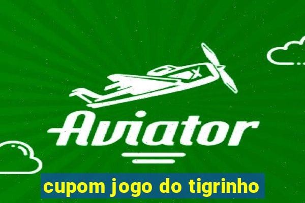 cupom jogo do tigrinho