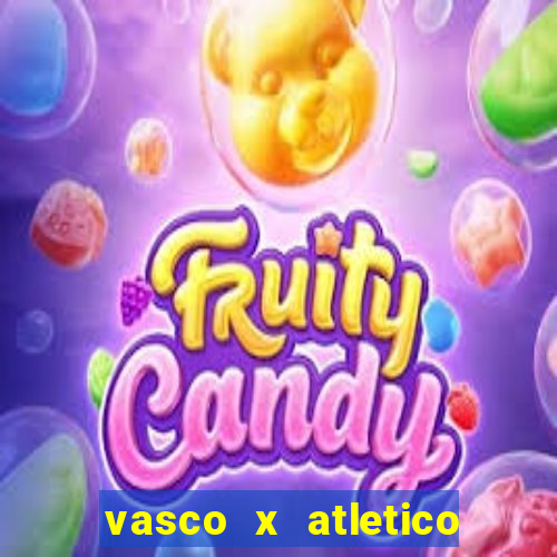 vasco x atletico go onde assistir