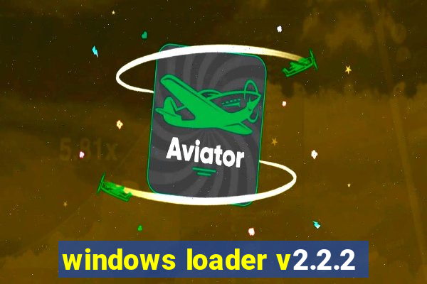 windows loader v2.2.2