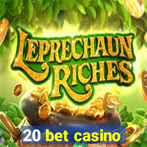 20 bet casino