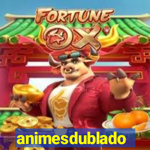 animesdublado