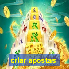 criar apostas