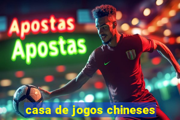 casa de jogos chineses