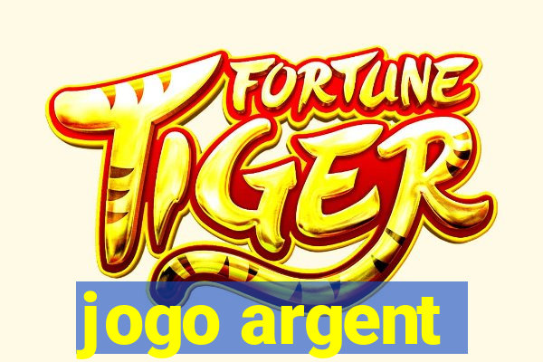 jogo argent