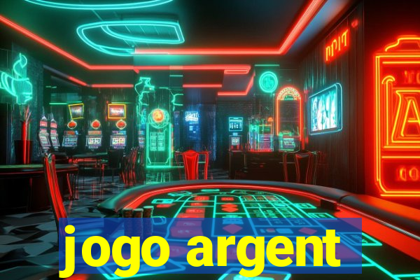 jogo argent