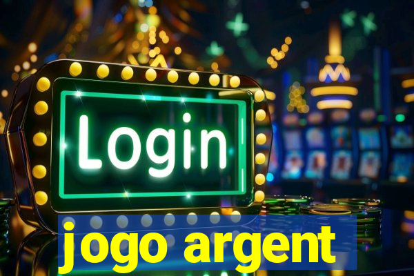 jogo argent