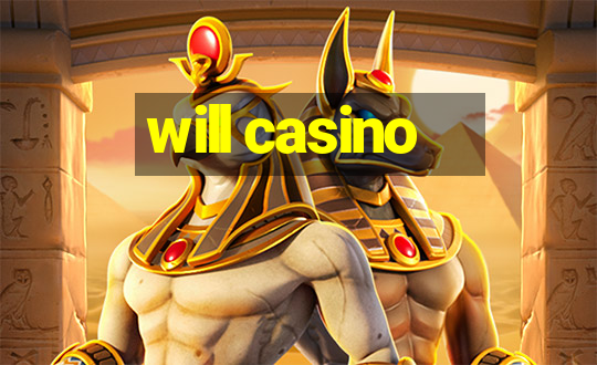 will casino