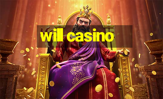 will casino