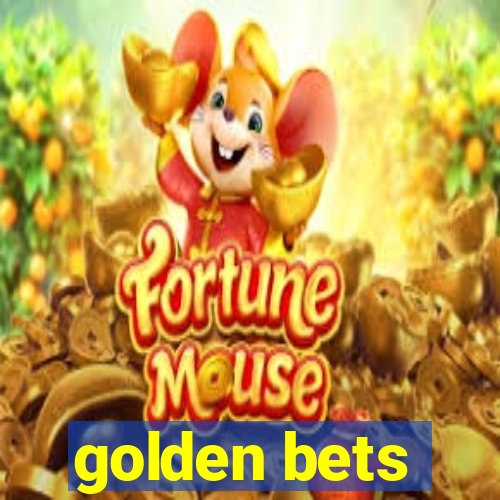 golden bets