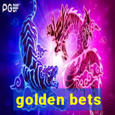 golden bets