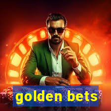 golden bets