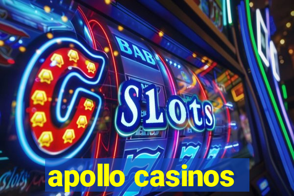 apollo casinos