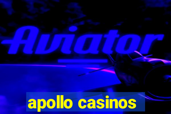 apollo casinos