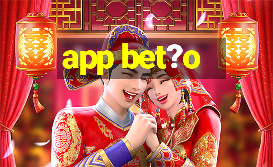 app bet?o