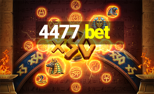 4477 bet