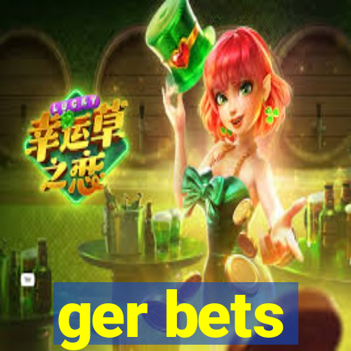 ger bets