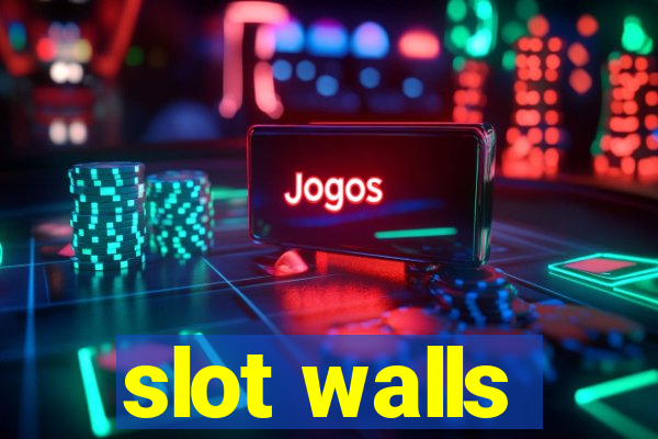 slot walls