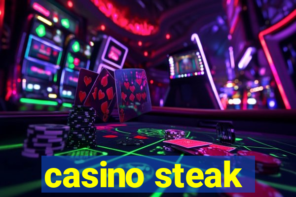 casino steak