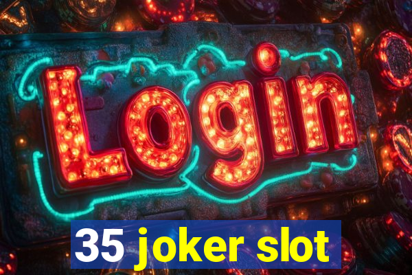 35 joker slot