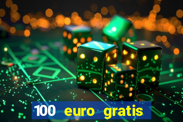 100 euro gratis casino ohne einzahlung