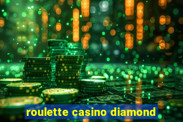 roulette casino diamond