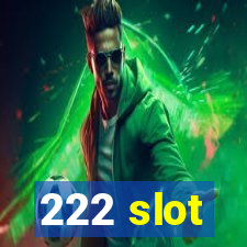 222 slot