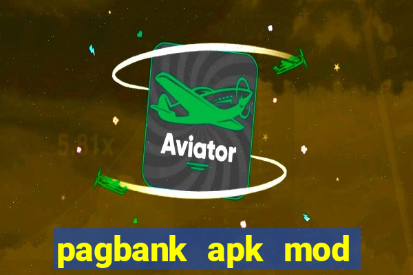 pagbank apk mod dinheiro infinito