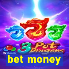 bet money