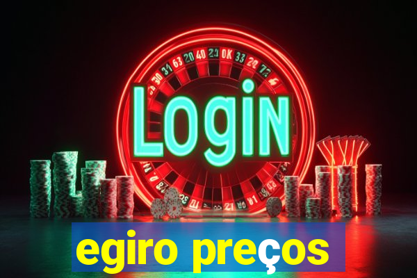 egiro preços