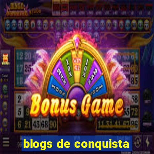 blogs de conquista