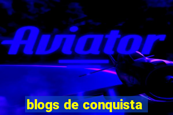 blogs de conquista