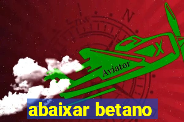 abaixar betano