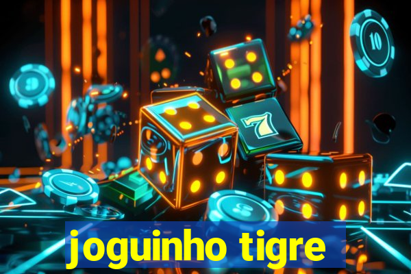 joguinho tigre