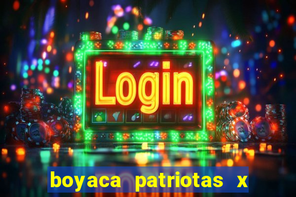 boyaca patriotas x fortaleza fc