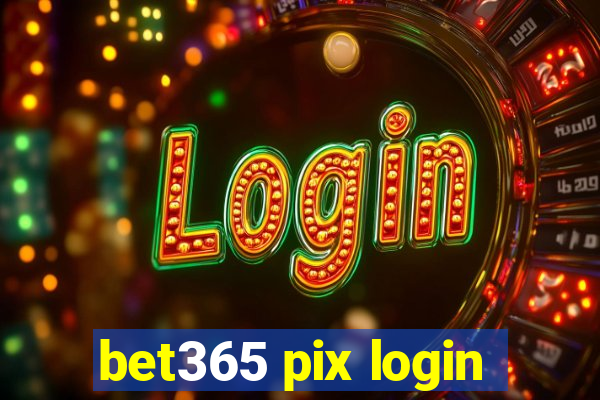 bet365 pix login