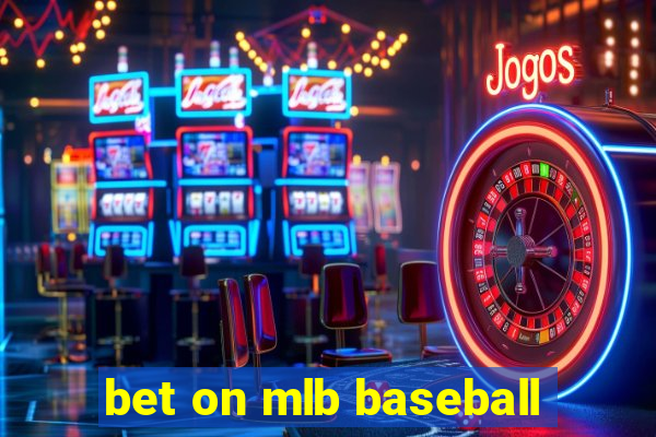 bet on mlb baseball