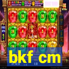 bkf cm