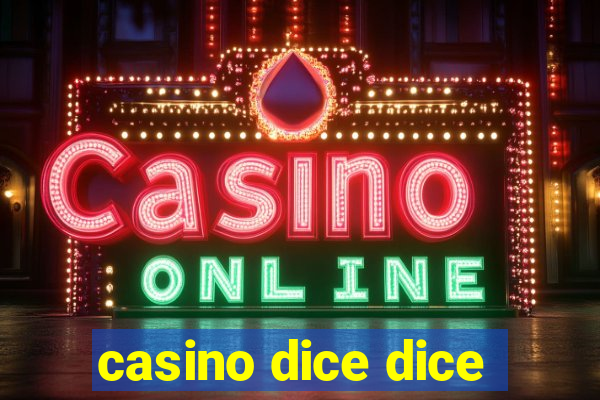 casino dice dice