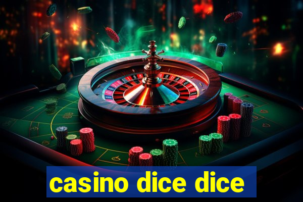 casino dice dice