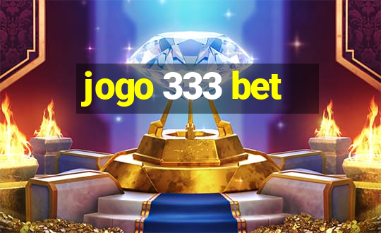 jogo 333 bet