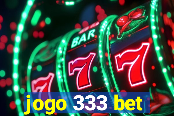 jogo 333 bet