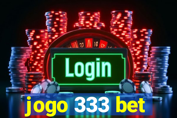 jogo 333 bet