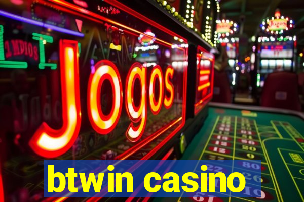 btwin casino