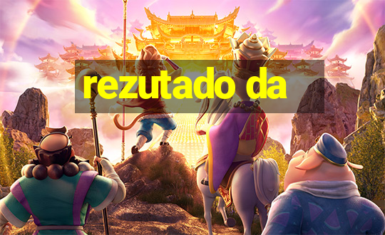 rezutado da