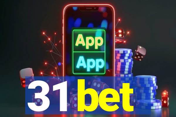 31 bet